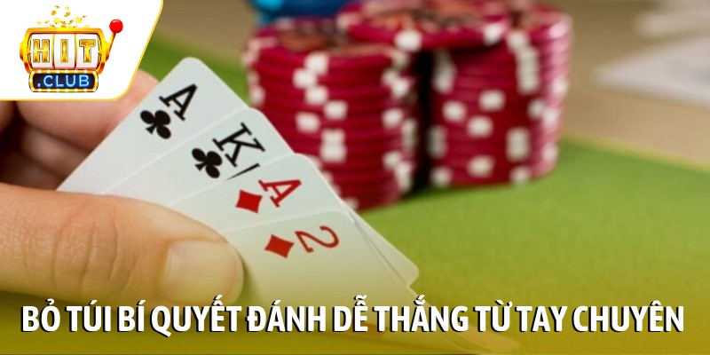 Bỏ túi bí quyết đánh dễ thắng từ tay chuyên