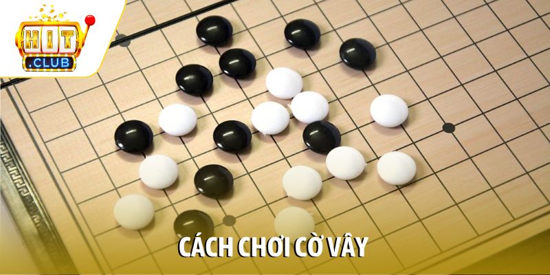 Cách chơi Cờ vây