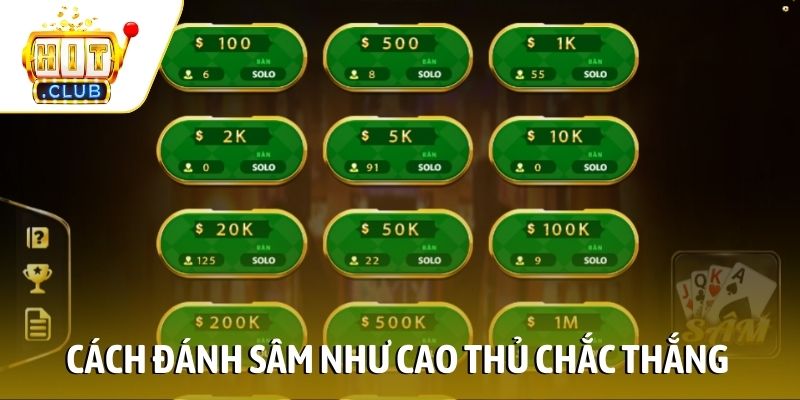 Cách đánh Sâm như cao thủ chắc thắng