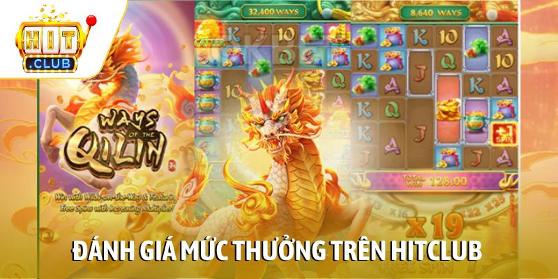 Đánh giá mức thưởng trên Hitclub