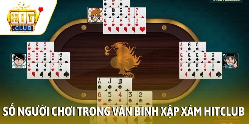 Số người chơi trong ván Binh Xập Xám Hitclub